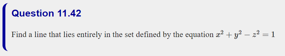 Question 11.42 Find a line that lies entirely in the set defined