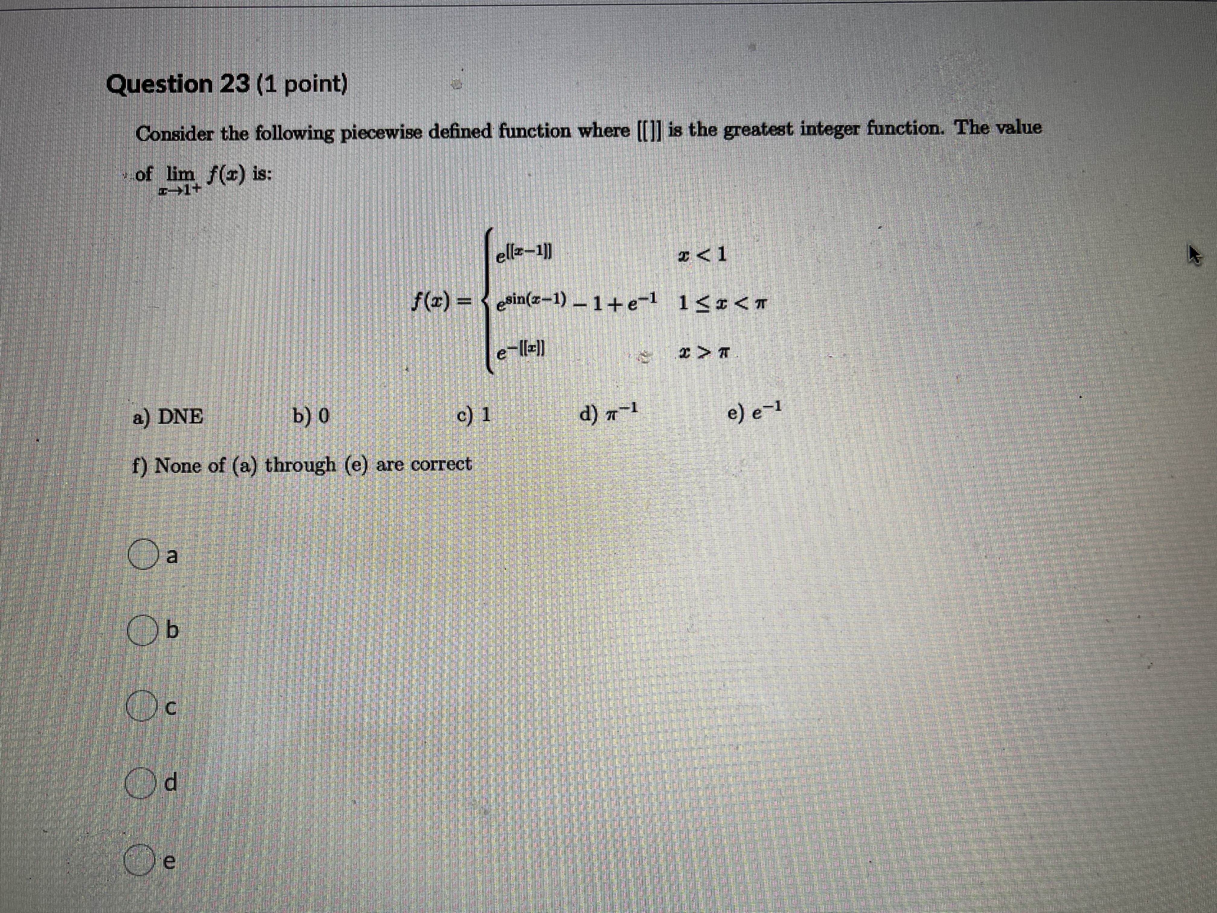  Question 23 (1 point) Consider the following piecewise defined function where