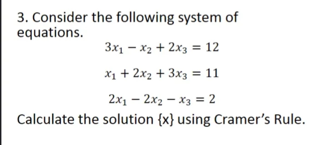 please help me with this 3. Consider the following system of equations.
