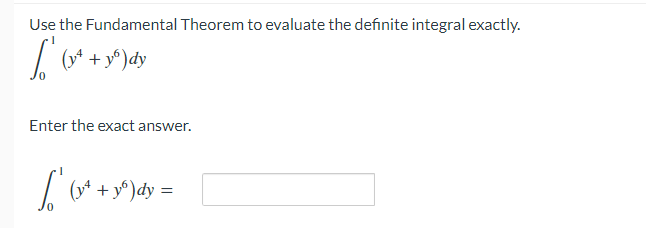 dx Enter the exact answer. 16 4 dxUse the Fundamental Theorem to