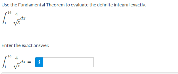 definite integral exactly. 5 dx Enter the exact answer. dx =Use the