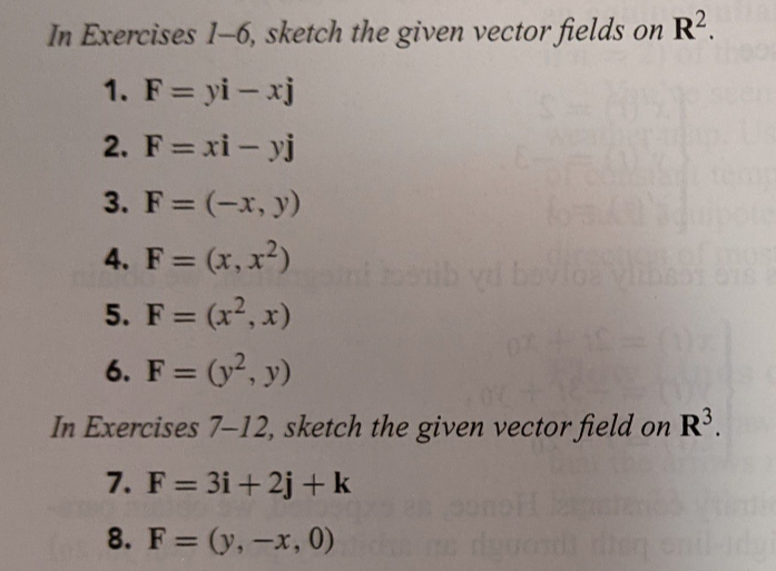  In Exercises 1-6, sketch the given vector fields on R2. 1.