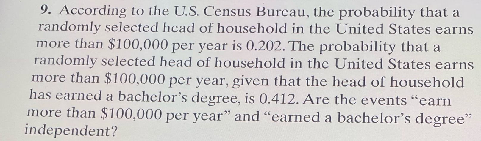 9. According to the U.S. Census Bureau, the probability that a randomly