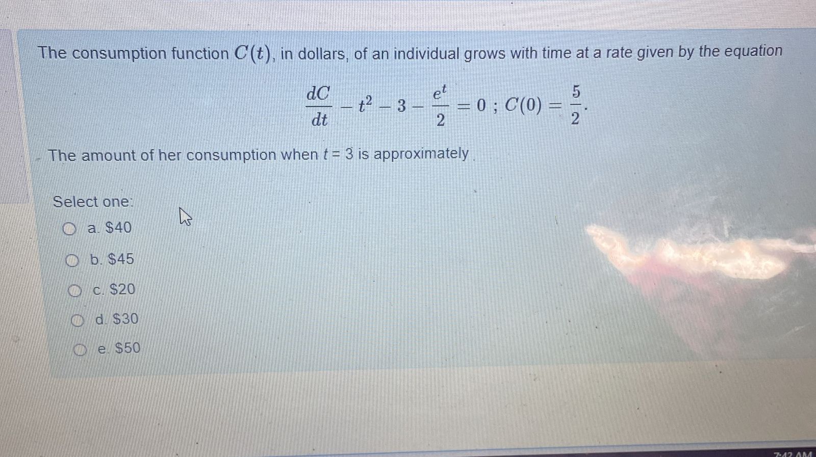 I would like some assistance The consumption function C(t), in dollars, of