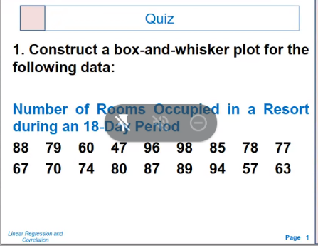 Quiz 1. Construct a box-and-whisker plot for the following data: Number