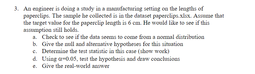 normal distribution 12:. Give the null and alternative hypotheses for this situation