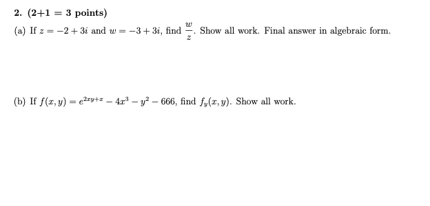 3i and w =-3+ 3i, find -. Show all work. Final answer