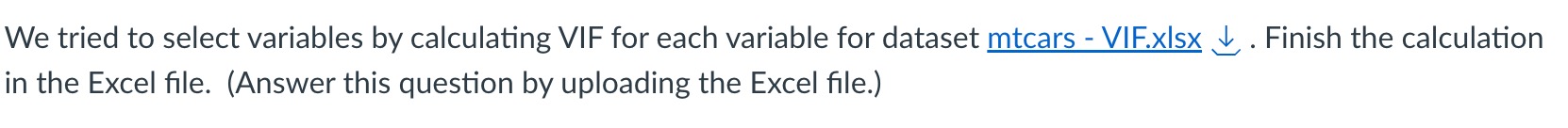 Excel file. (Answer this question by uploading the Excel file.)mpg disp hp