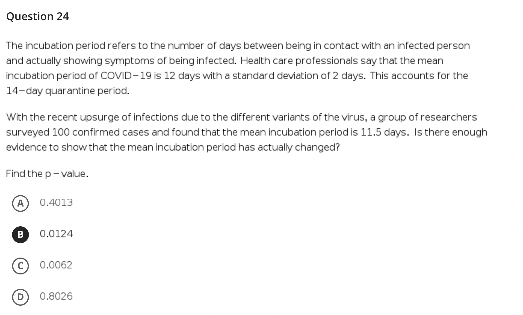 their incubation periods: 8, 8, 8.5, 9, 9.5, 10, 10, 10.25, 11,