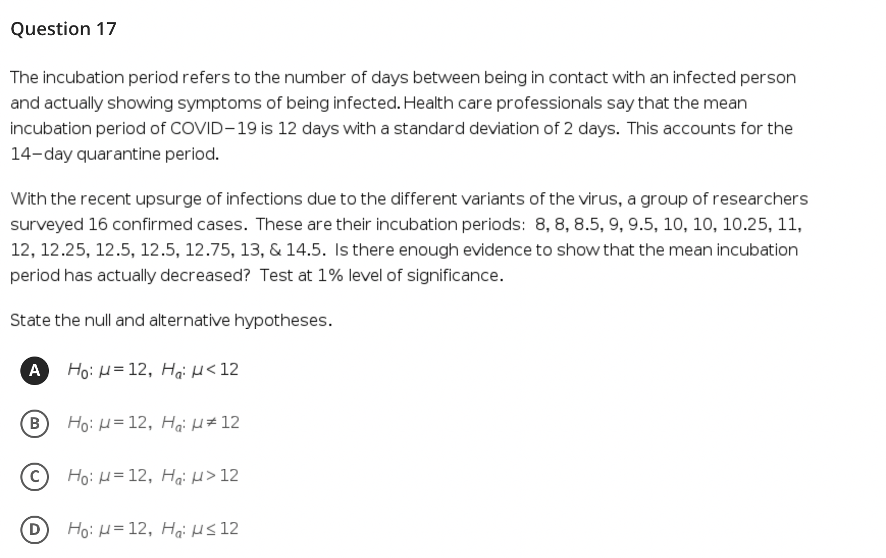 of 2 days. This accounts for the 14 day quarantine period. With