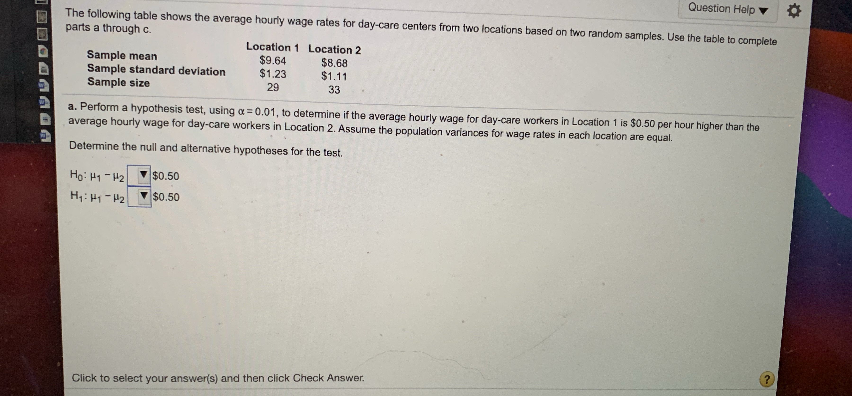 What is missing? Question Help The following table shows the average hourly