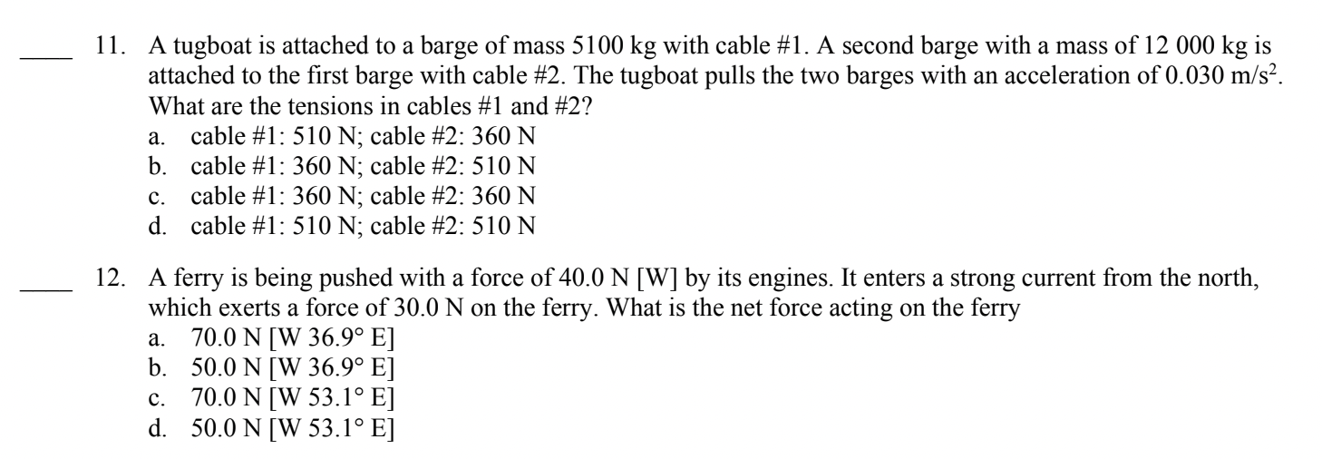 gravity. b. The normal force and gravity both point downwards. c. Gravity