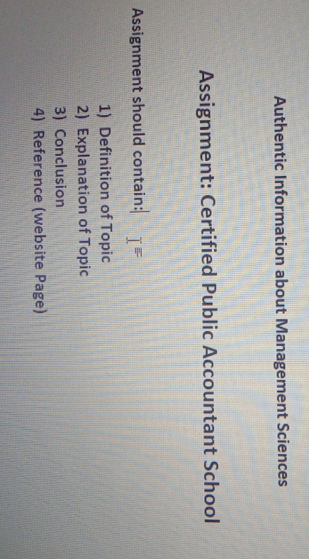 Plzz give me answer Authentic Information about Management Sciences Assignment: Certified Public