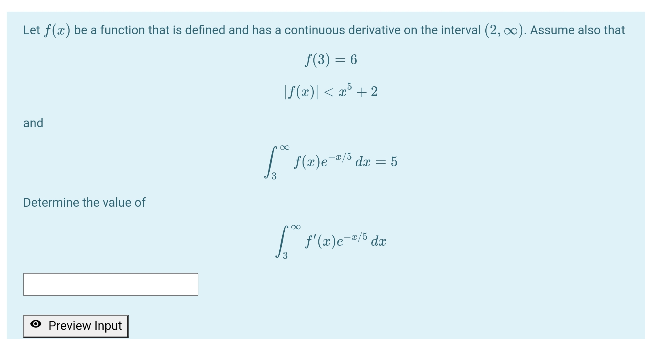continuous derivative on the interval (2, oo). Assume also that f(3) =