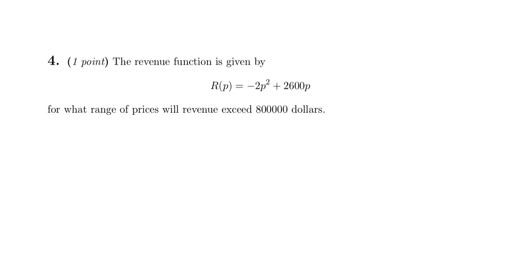 How do I answer this question? 4. (I point) The revenue function
