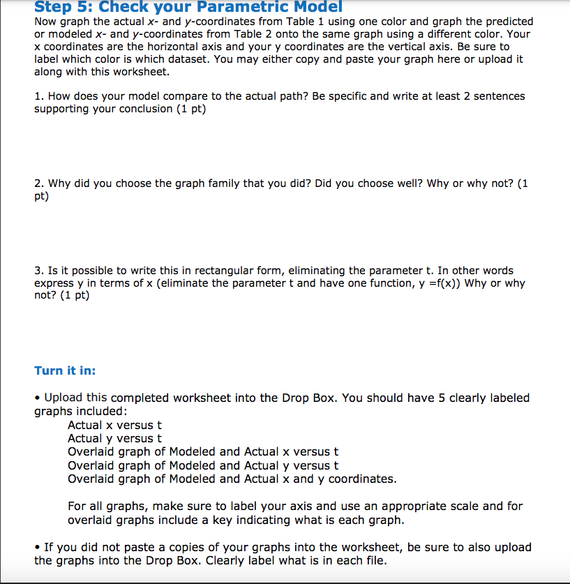 From this data, you will use parametric equations to model the path