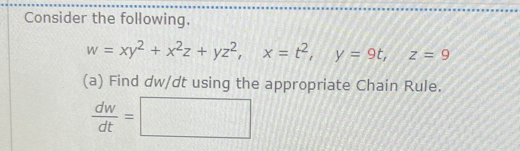 Consider the following, (a) Find dw/dt using th?0t? dw