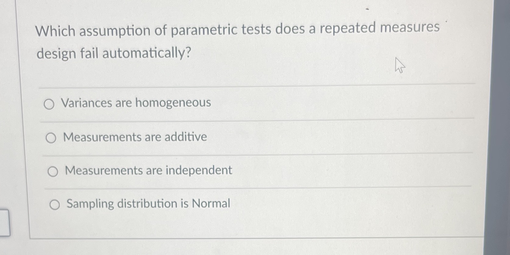 . Which assumption of parametric tests does a repeated measures '