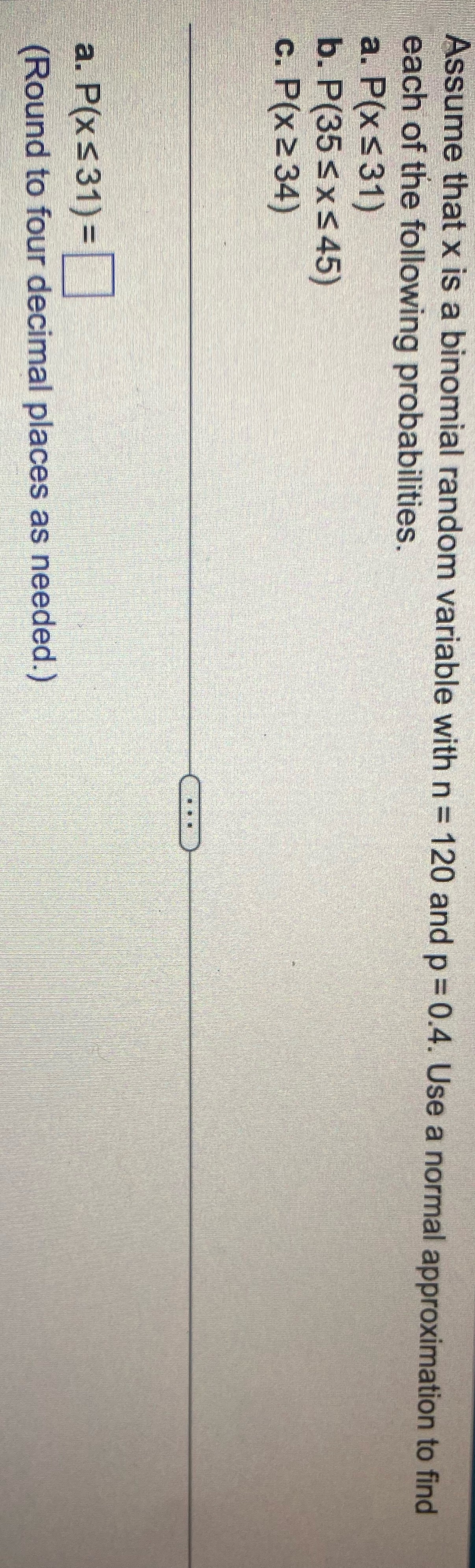  Assume that x is a binomial random variable with n =