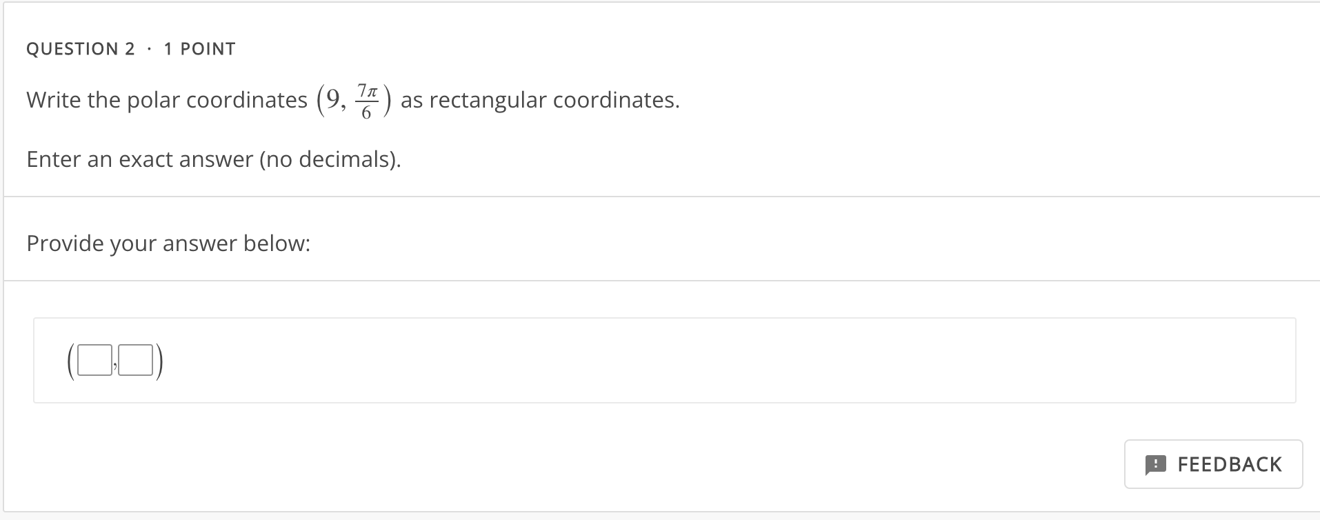 y)- Provide your answer below: I FEEDBACK QUESTION 6 - 1 POINT