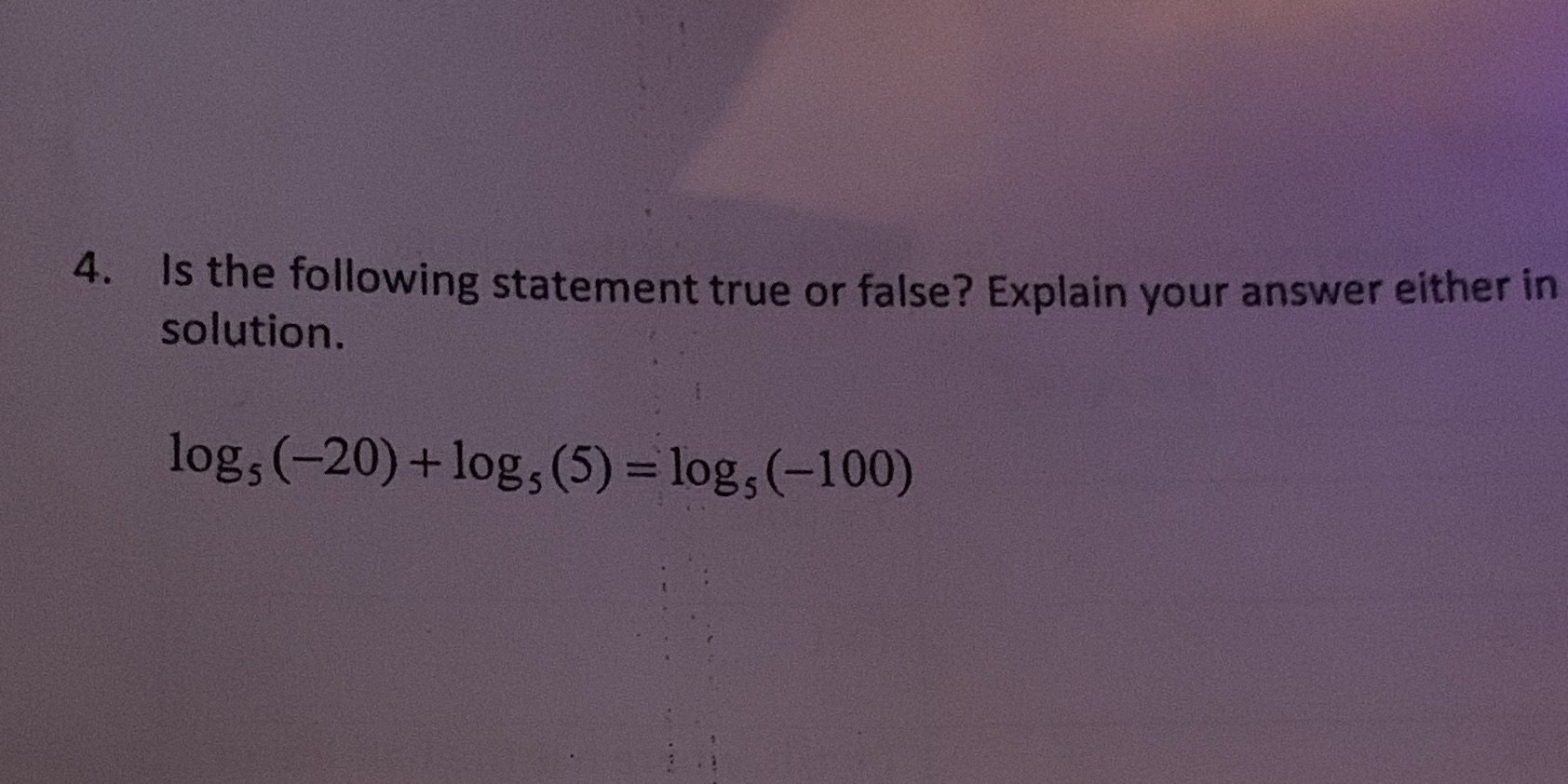 please tell me why it's false or undefined 4. Is the following
