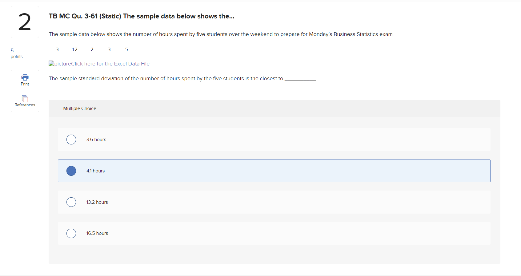 hours spent by five students over the weekend to prepare for Monday's