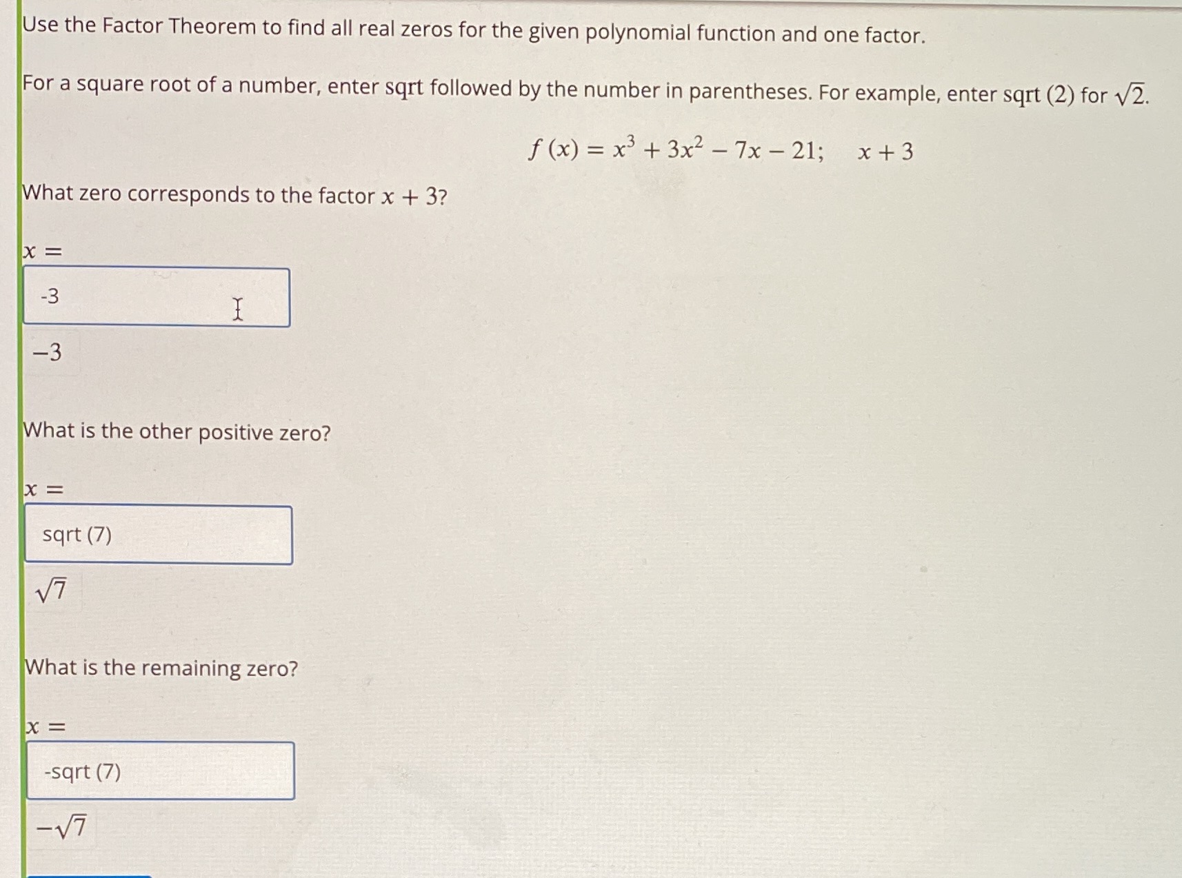 Is my solution correct? Use the Factor Theorem to find all real