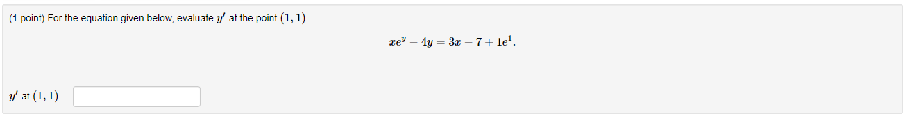 point (1, 1). cell - 4y = 3x - 7+ lel. y'