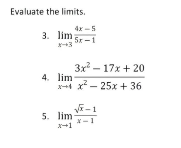 Evaluate the limits. 4x-5 3. 4. 5. lim xi3 3x2 17x +