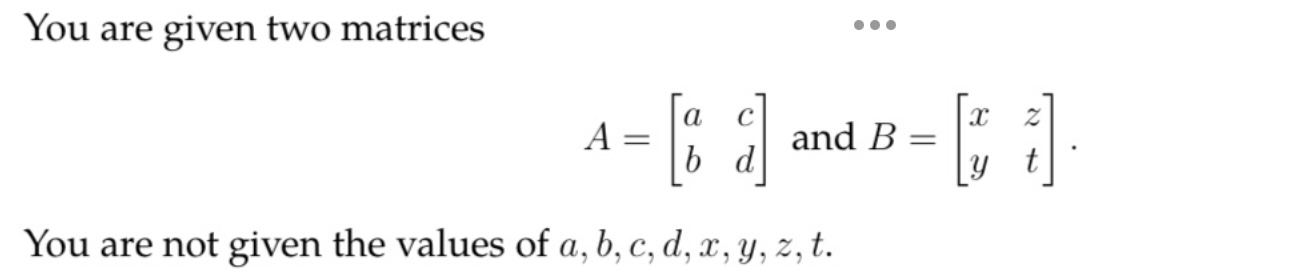  You are given two matrices = $ 9 and B x