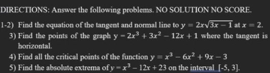  DIRECTIONS: Answer the following problems. NO SOLUTION NO SCORE. 1-2) Find
