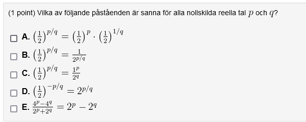 (1 point) Vilka av tljande pstenden r sanna tr alla nollskllda reella