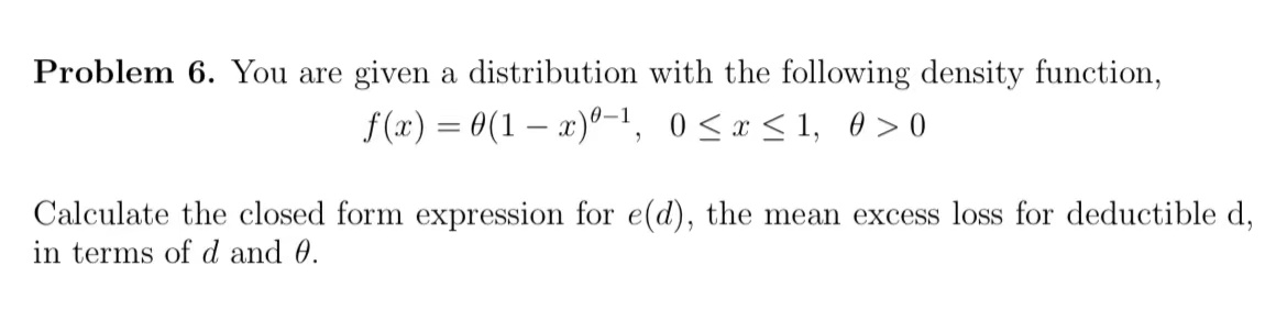 function, f(x) = 0(1 -x)-1, 00 Calculate the closed form expression for