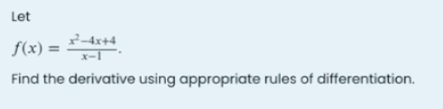 Find the derivative using appropriate rules of differentiation.