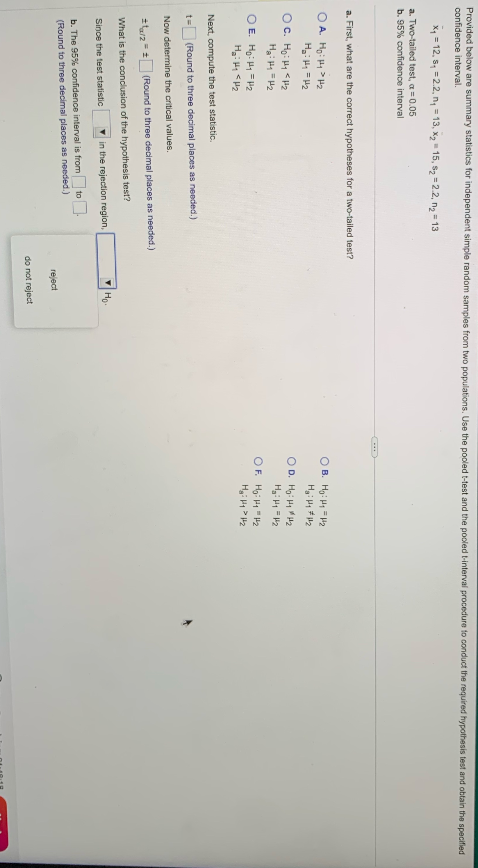 Since the test statistic is not/ isPlease answer all Provided below are