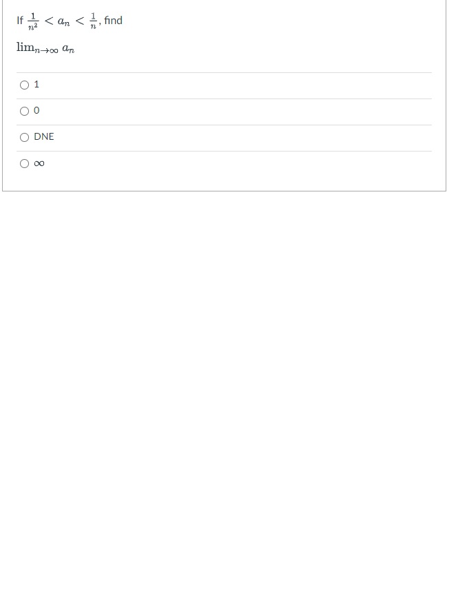 If L < an < find limn +00 an O DNE