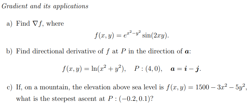 Gradient and its applications a) Find V f, where f (x, y)