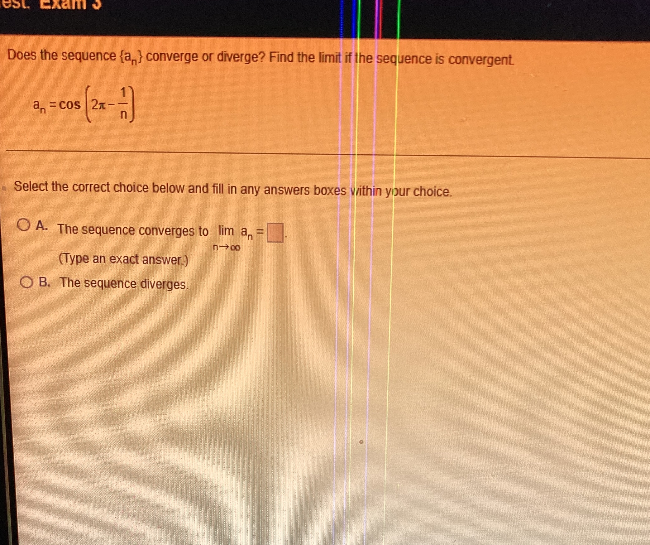 Please give me the correct solutions est. Exam Does the sequence {a