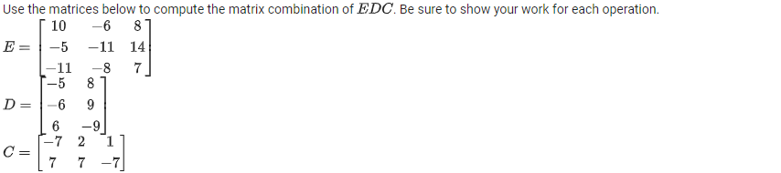 1. Use the matrices below to compute the matrix combination of DO.