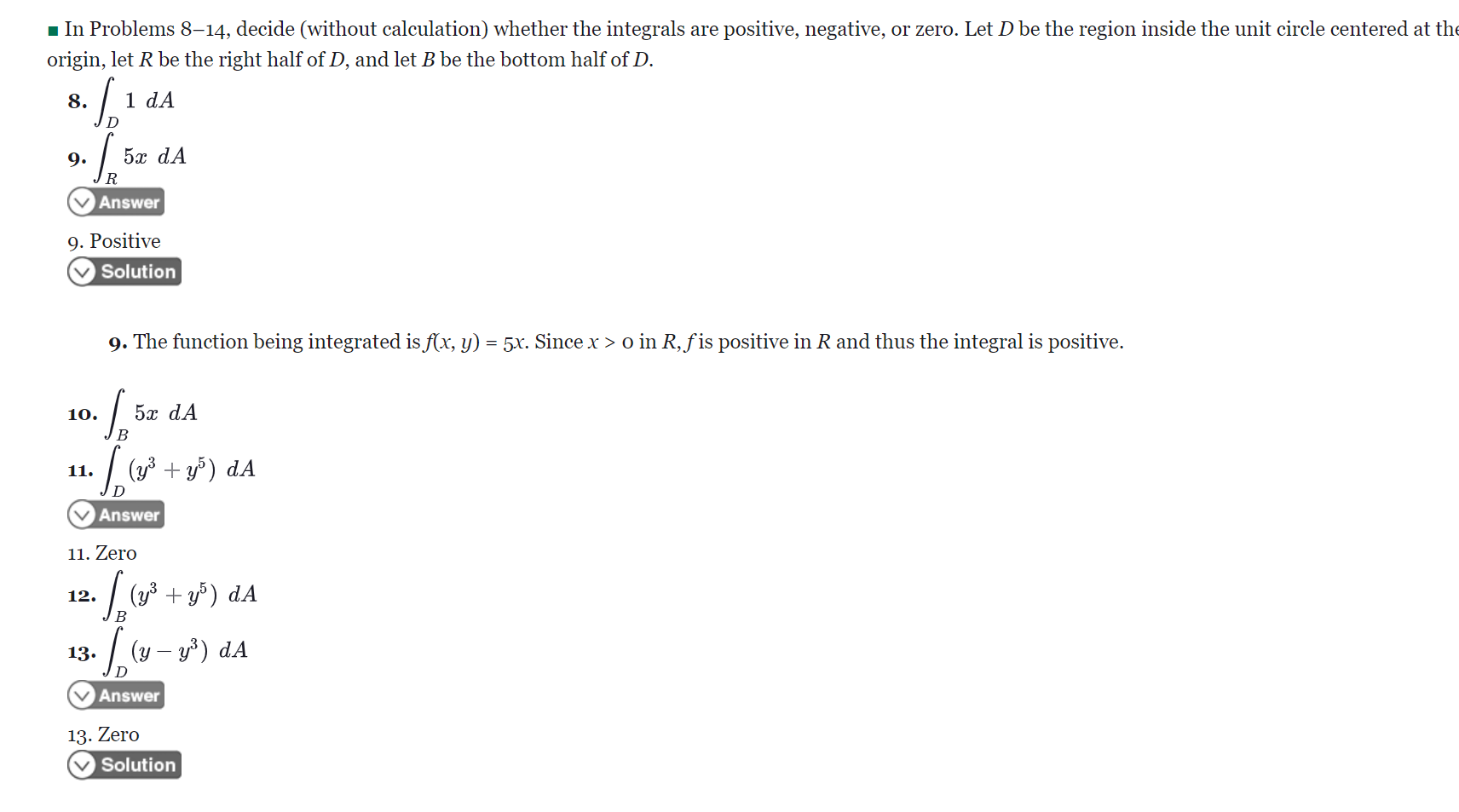  I In Problems 814, decide (without calculation) whether the integrals are