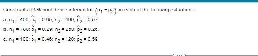 of the following situations. 3. n, = 400; p. = 0.65; ny