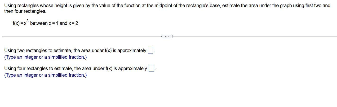 function at the midpoint of the rectangle's base, estimate the area under
