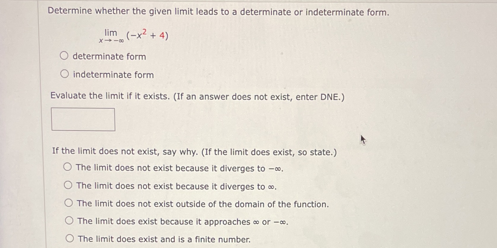 Determine whether the given limit leads to a determinate or indeterminate