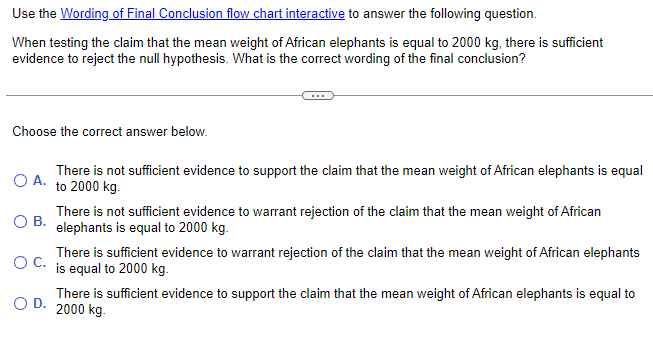sufficient evidence to reject the null hypothesis. What is the correct wording