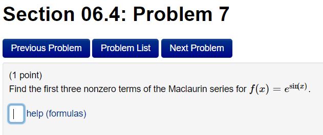 the Maclaurin series of f (x ) = 3x - 7' The