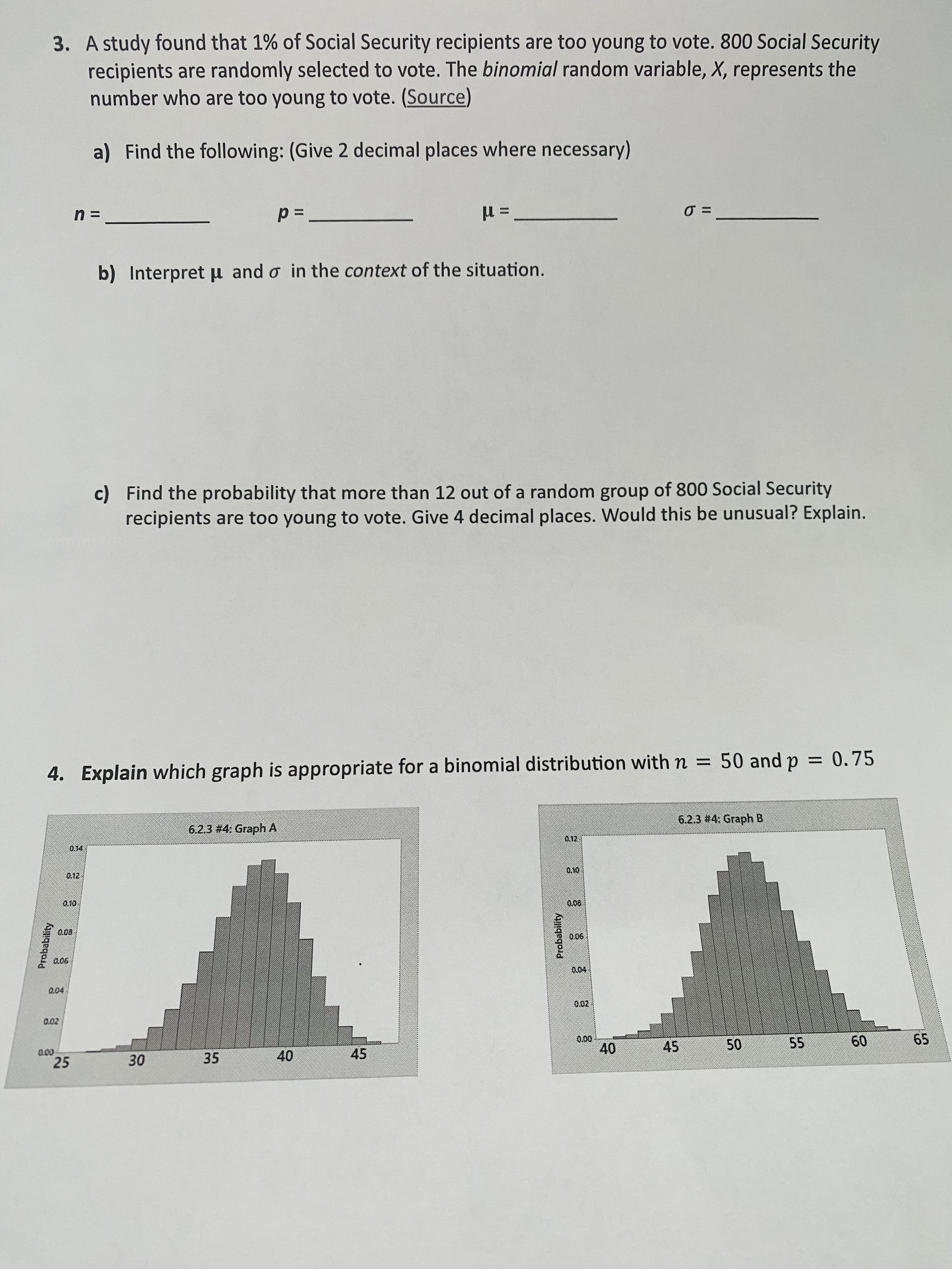 qualify as a binomial experiment. For those that are binomial experiments, identify