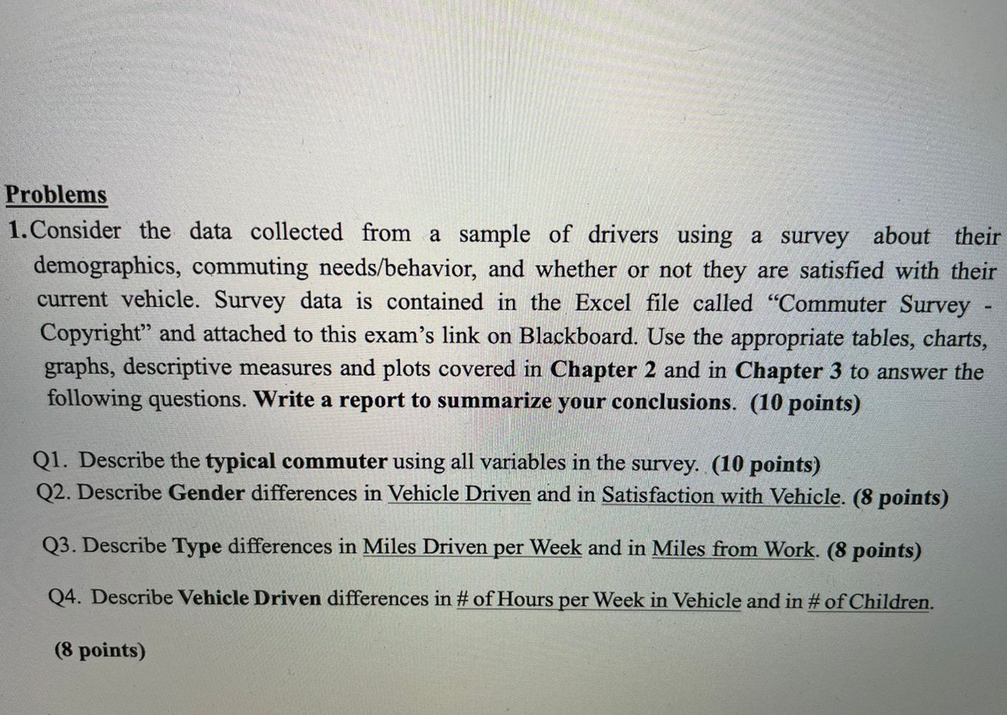  Problems 1. Consider the data collected from a sample of drivers