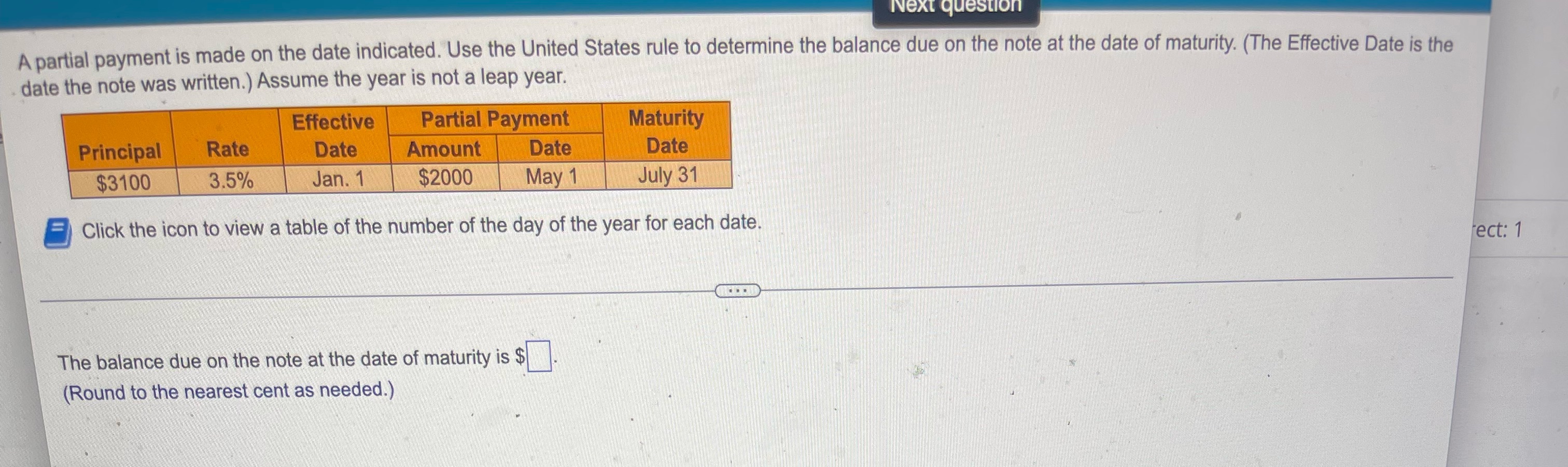  Next question A partial payment is made on the date indicated.