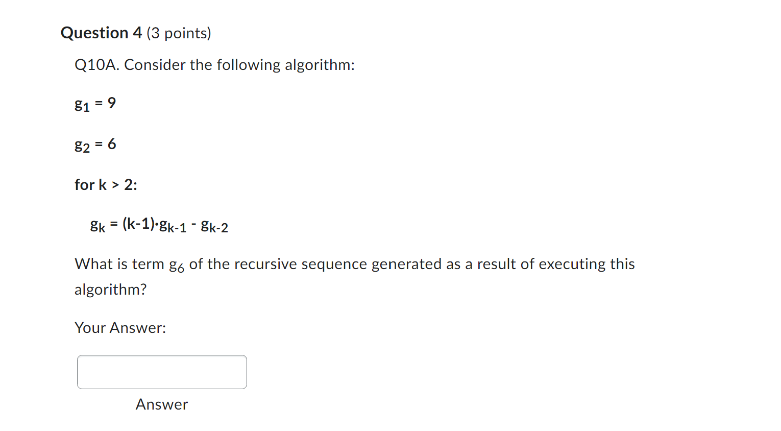 as a result of executing this algorithm? Your Answer: Answer Question 4