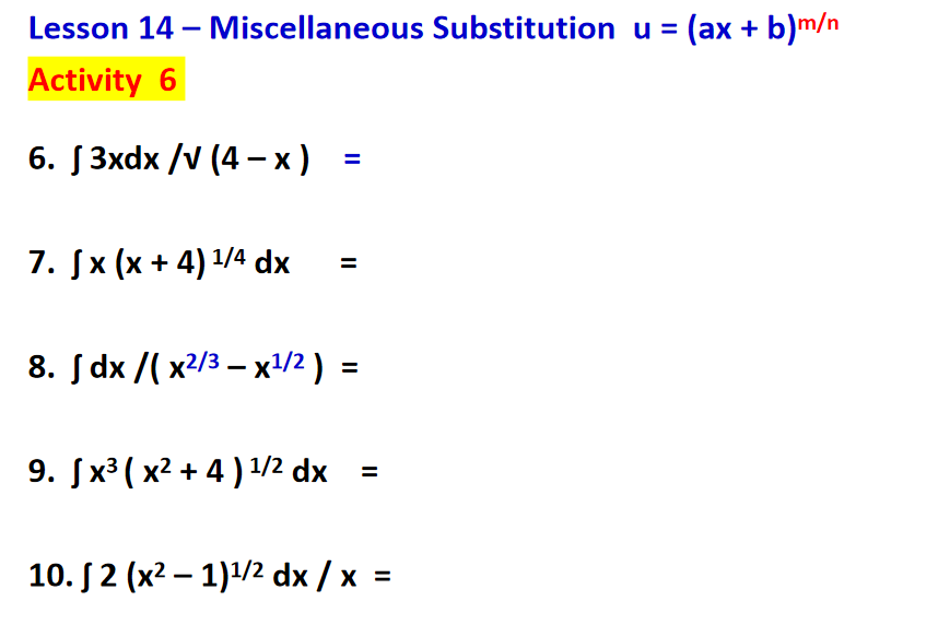 ==================================================================================================================================================================================================ACTIVITY # 6==============================================================================================================================================================================SUBJECT: INTEGRAL CALCULUS FOR ENGINEERSTOPIC: Miscellaneous Substitution u = (ax
